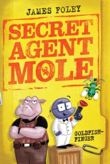 Image for Secret Agent Mole: Goldfish-Finger
