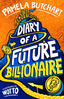Diary of a Future Billionaire - Butchart, Pamela