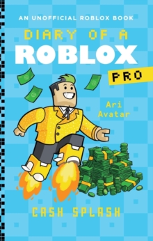 Image for Diary of a Roblox Pro #7: Cash Splash