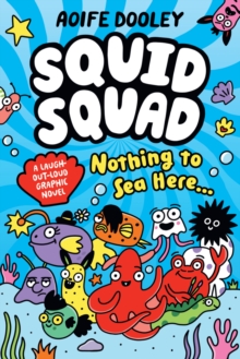 The Squid Squad - Dooley, Aoife