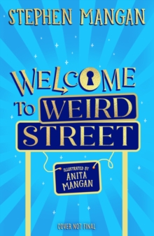 Welcome to Weird Street - Mangan, Stephen