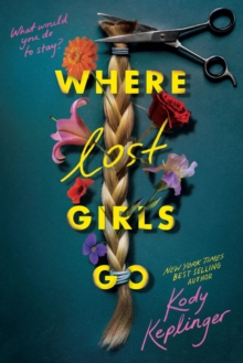 Where Lost Girls Go - Keplinger, Kody