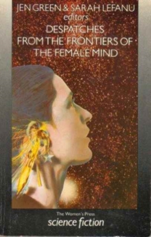 Image for Despatches from the Frontiers of the Female Mind