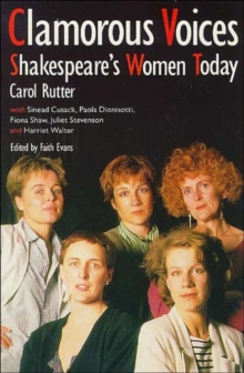 Image for Clamorous Voices : Shakespeare's Women Today