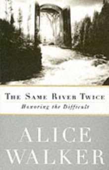 Image for The same river twice  : honoring the difficult