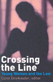 Image for Crossing the line  : young women and the law