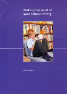 Image for Making the Most of Your School Library