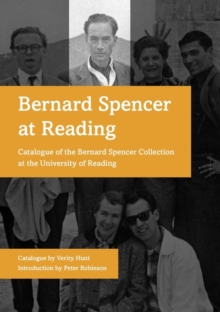 Image for Bernard Spencer at Reading : Catalogue of the Bernard Spencer Collection at the University of Reading