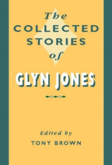 Image for The collected stories of Glyn Jones