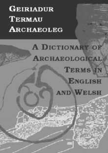 Image for Geiriadur Termau Archaeoleg/Dictionary of Archaeological Terms