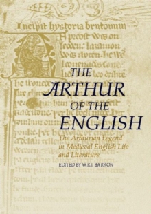 Image for The Arthur of the English  : the Arthurian legend in medieval English life and literature