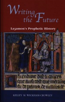 Image for Writing the future  : Layamon's prophetic history