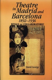 Image for Theatre in Madrid and Barcelona, 1892-1936