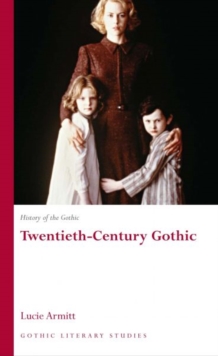 Image for History of the gothicVol. 3: Twentieth-century gothic