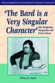 Image for 'The bard is a very singular character'  : Iolo Morganwg, marginalia and print culture