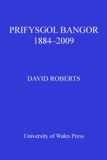 Image for Prifysgol Bangor: 1884-2009