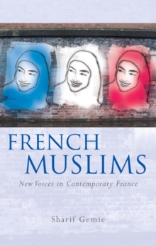 Image for French Muslims: new voices in contemporary France