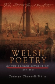 Image for Welsh Poetry of the French Revolution, 1789-1805