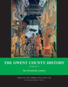 Image for The Gwent county historyVolume 5,: The twentieth century