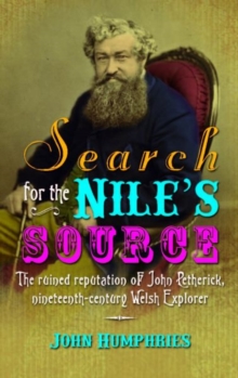 Image for Search for the Nile's source  : the ruined reputation of John Petherick, nineteenth-century adventurer