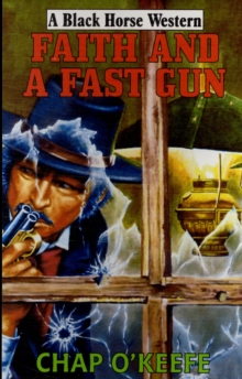 Image for Faith and a Fast Gun