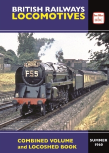 Image for British railways locomotives, combined volume, Summer 1960  : Locoshed book, Summer 1960