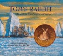 Image for Tom's rabbit  : a true story from Scott's last voyage