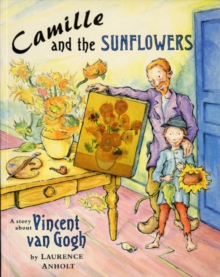 Image for Camille and the sunflowers  : a story about Vincent van Gogh