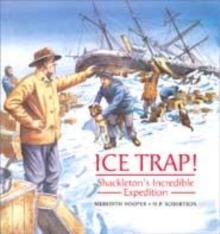 Image for Ice trap!  : Shackleton's incredible expedition