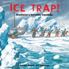 Image for Ice trap!  : Shackleton's incredible expedition
