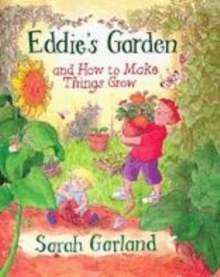 Image for Eddie's garden and how to make things grow