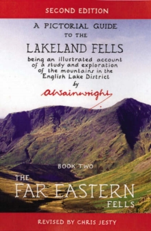 Image for A pictorial guide to the Lakeland Fells  : being an illustrated account of a study and exploration of the mountains in the English Lake DistrictBook 2: The far eastern fells