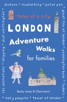 Image for London adventure walks for families  : tales of a city