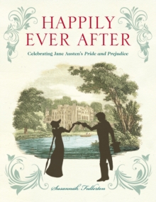 Image for Happily ever after  : celebrating Jane Austen's Pride and prejudice
