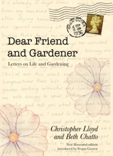 Image for Dear friend and gardener  : letters on life and gardening