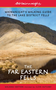 The Far Eastern Fells (Walkers Edition): Wainwright’s Walking Guide to the Lake District Fells Book 2