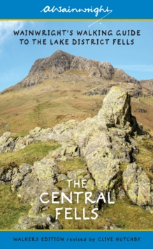 The Central Fells (Walkers Edition): Wainwright’s Walking Guide to the Lake District Fells Book 3