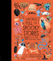 Image for A World Full of Spooky Stories : 50 Tales to Make Your Spine Tingle