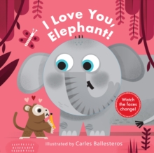Image for I Love You, Elephant!