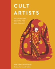 Image for Cult Artists: 50 Cutting-Edge Creatives You Need to Know