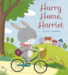 Hurry Home, Harriet
