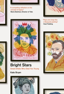 Bright Stars: Great Artists Who Died Too Young