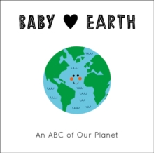 Image for Baby [Symbol of a Heart] Earth: An ABC of Our Planet