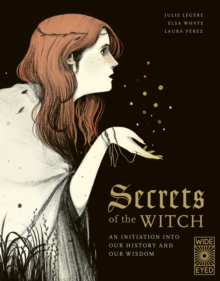 Image for Secrets of the witch  : an initiation into our history and our wisdom