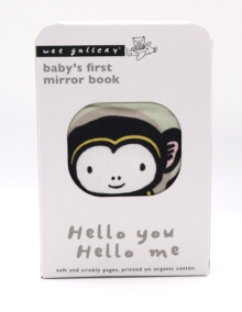 Image for Hello You, Hello Me : Baby's First Mirror Book - Soft and Crinkly Pages, Printed on Organic Cotton