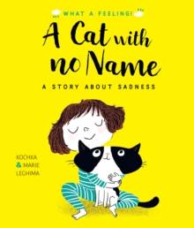 Image for A Cat With No Name: A Story About Sadness