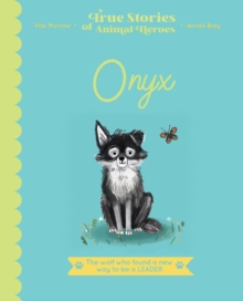 Image for Onyx: The Wolf Who Found a New Way to Be a Leader