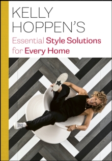 Kelly Hoppen’s Essential Style Solutions for Every Home