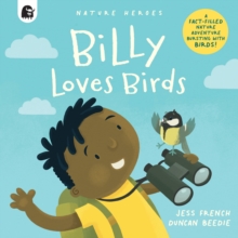 Image for Billy Loves Birds : A Fact-Filled Nature Adventure Bursting with Birds!