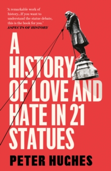 A History of Love and Hate in 21 Statues